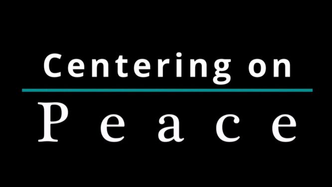 Centering on Peace