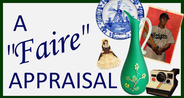 “Faire” Appraisal Event Offers Identification and Evaluation of Antiques & Collectibles