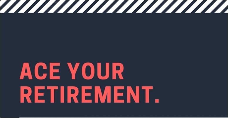 Ace Your Retirement