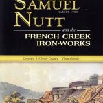 Book “Samuel Nutt and the French Creek Iron-Works” to Highlight Hopewell’s 80th Birthday