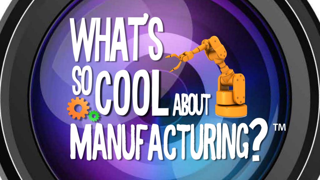 “What’s So Cool About Manufacturing?” Sponsorship Continues to Grow