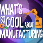 “What’s So Cool About Manufacturing?” Sponsorship Continues to Grow