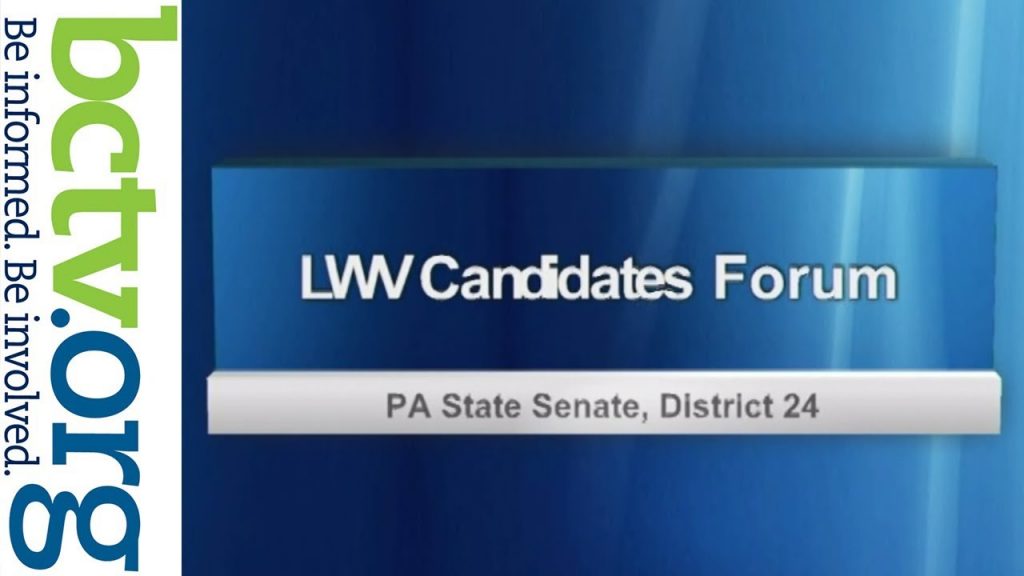 LWV Presents: Candidate Forums Pennsylvania State Senate-District #24  10-29-18