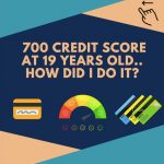 700 credit score at 19. HOW?