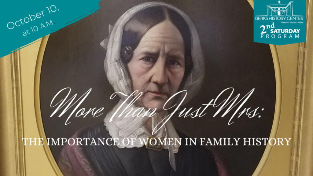More Than Just Mrs.: The Importance of Women in Family History