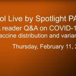 Capitol Live by Spotlight PA: COVID-19 Q and A 2-11-21