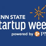 Entrepreneurs Share Strategies During Penn State Startup Week