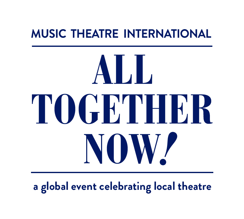 All Together Now – A Global Event Celebrating Local Theatre