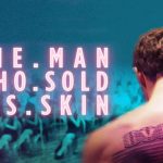 Penn State Berks Global Oscars Presents “The Man Who Sold His Skin”