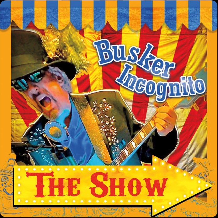 Busker Incognito – “The Show” album release party and concert