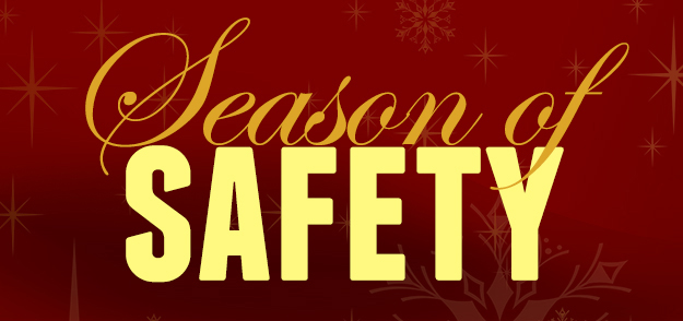 Be Sure to Keep Safety in Mind Over the Holidays This Year