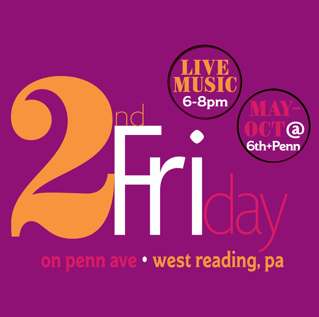 Get Up Early + Stay Up Late for 2nd Friday in West Reading