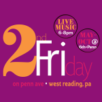 Get Up Early + Stay Up Late for 2nd Friday in West Reading