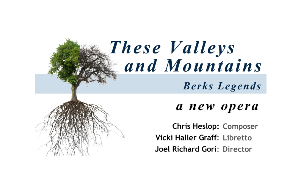 Berks Opera Premieres “These Valleys and Mountains: Berks Legends”