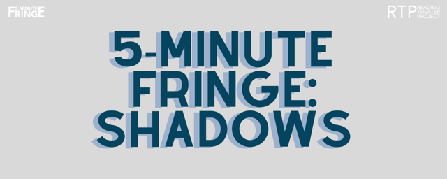 Call for Artists: Reading Theater Project’s 5-Minute Fringe Festival