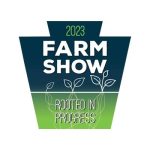 That’s a Wrap: 2023 PA Farm Show Highlights Pennsylvania Agriculture
