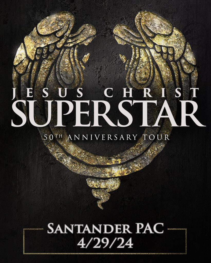 Jesus Christ Superstar is Coming to Santander Performing Arts Center
