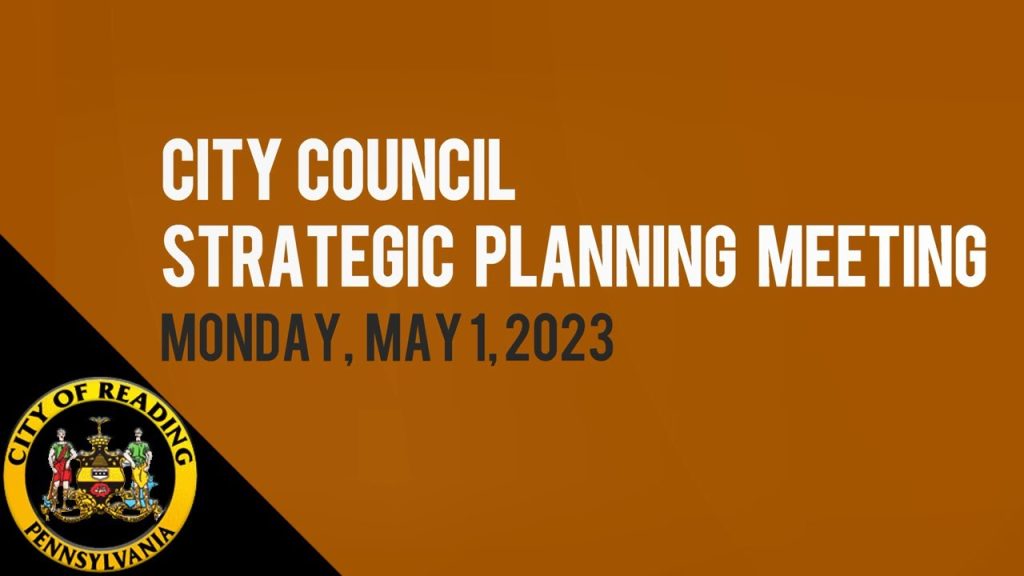 City of Reading City Council Strategic Planning Meeting 5-1-23