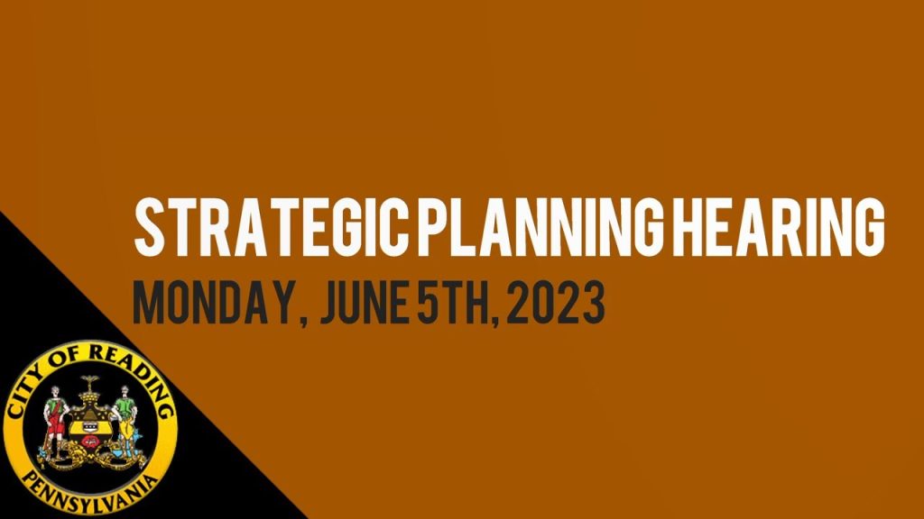 City of Reading Strategic Planning Hearing 6-5-23
