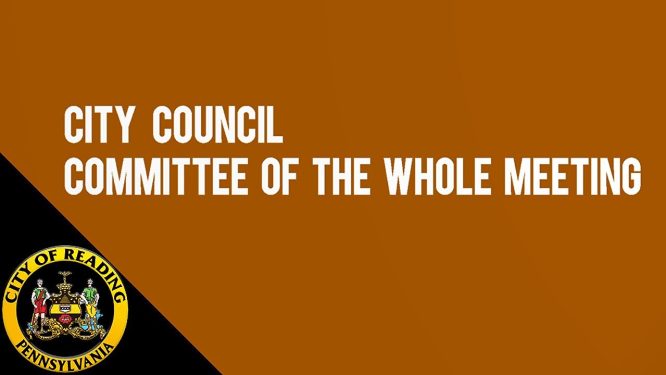 City Council Committee of the Whole Meeting 9/25/23 | City of Reading, PA