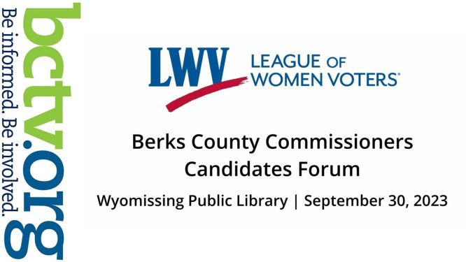 LWV Candidates Forum for Berks County Commissioner 9-30-23