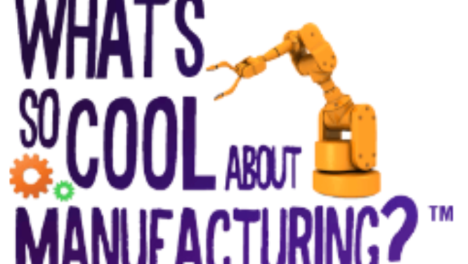 “What’s So Cool About Manufacturing®” Sponsors Continue Support for 8th Annual Contest