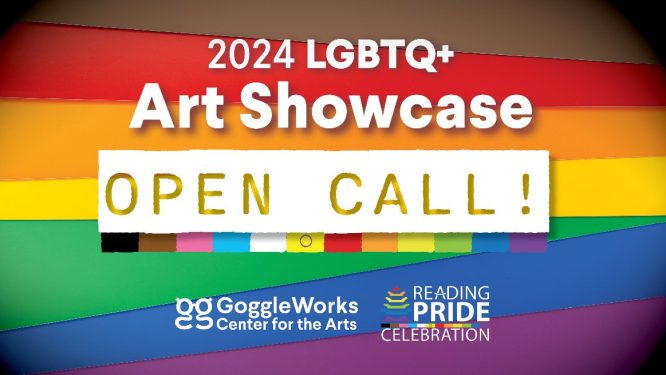 Reading Pride Celebration and GoggleWorks Center for the Arts Accepting Art Submissions for LGBTQ+ Art Showcase