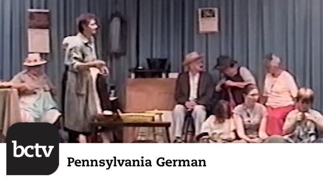 Huffs Church Players (Part 2 of 2) | Pennsylvania German | Pennsylvania German