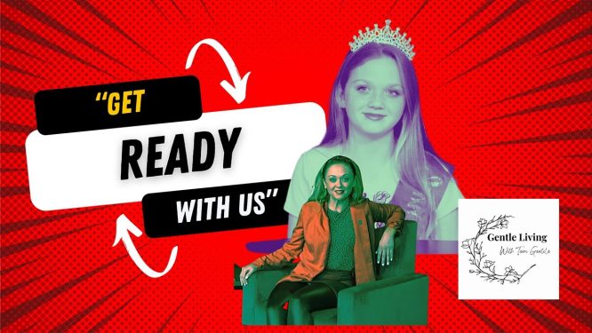 Get Ready with Us | Gentle Living