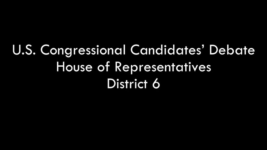 Congressional Debate U.S. House of Representatives District 6