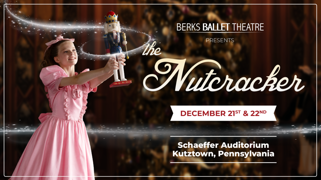 New Artistic Vision Set for Berks Ballet Theatre’s “The Nutcracker”