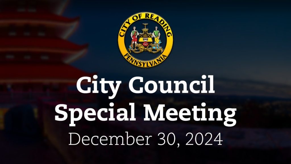 City Council Special Meeting 12/30/24 | City of Reading, PA