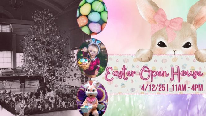 Easter Open House Event at the Berks History Center