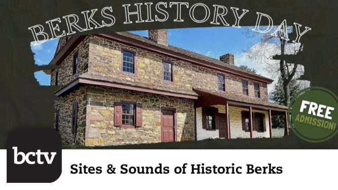 Berks History Day | Sites & Sounds of Historic Berks