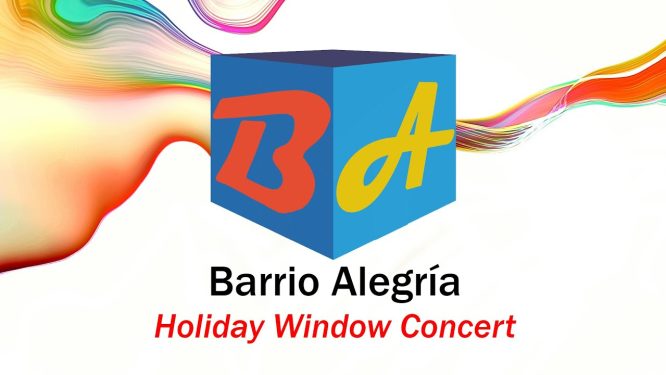 Barrio Alegría Holiday Window Concert