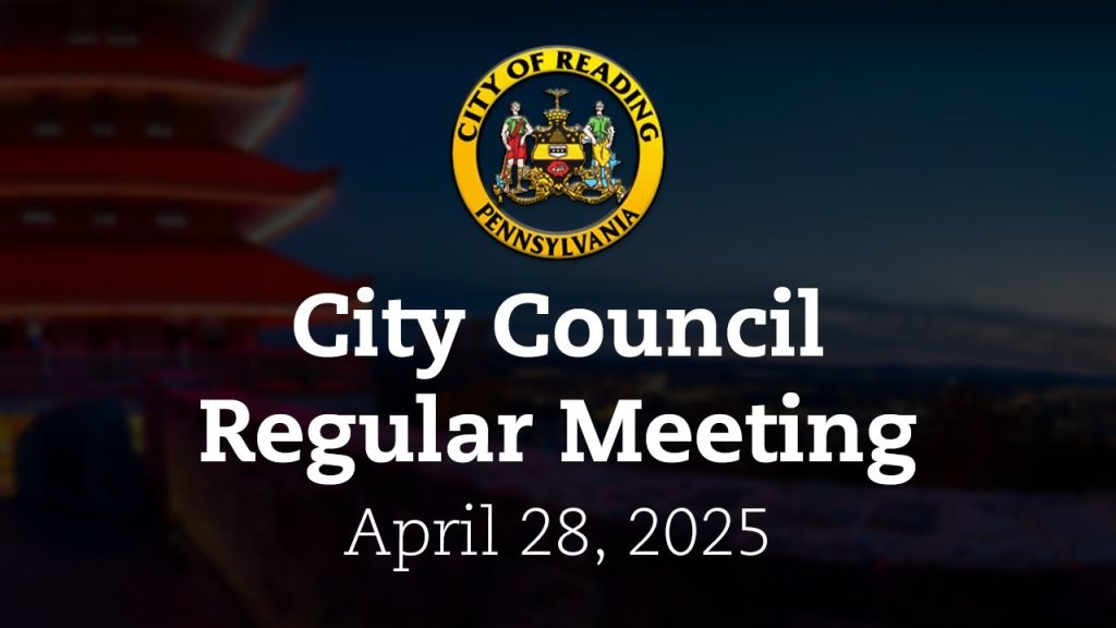 City Council Meeting 4/28/25 | City of Reading, PA