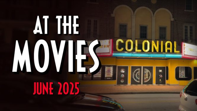 BTS at The Colonial Theatre (Phoenixville, PA) + Movies Playing in Greater Reading, PA (June 2025)