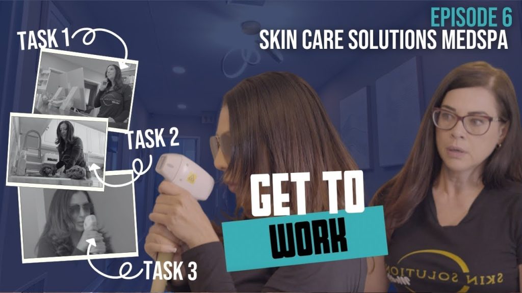 Episode 6 “Get to Work” featuring Julie of Skin Care Solutions MedSpa