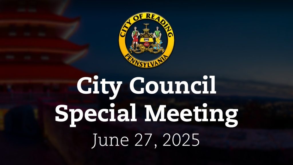 City Council Special Meeting 6/27/25 | City of Reading, PA