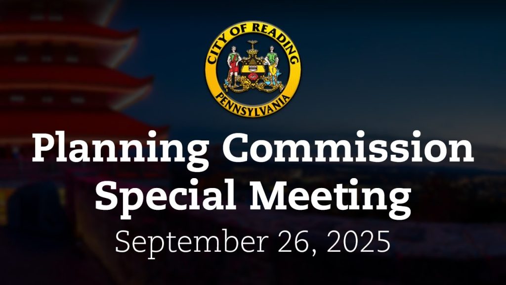 Planning Commission Special Meeting 9/26/25 | City of Reading, PA