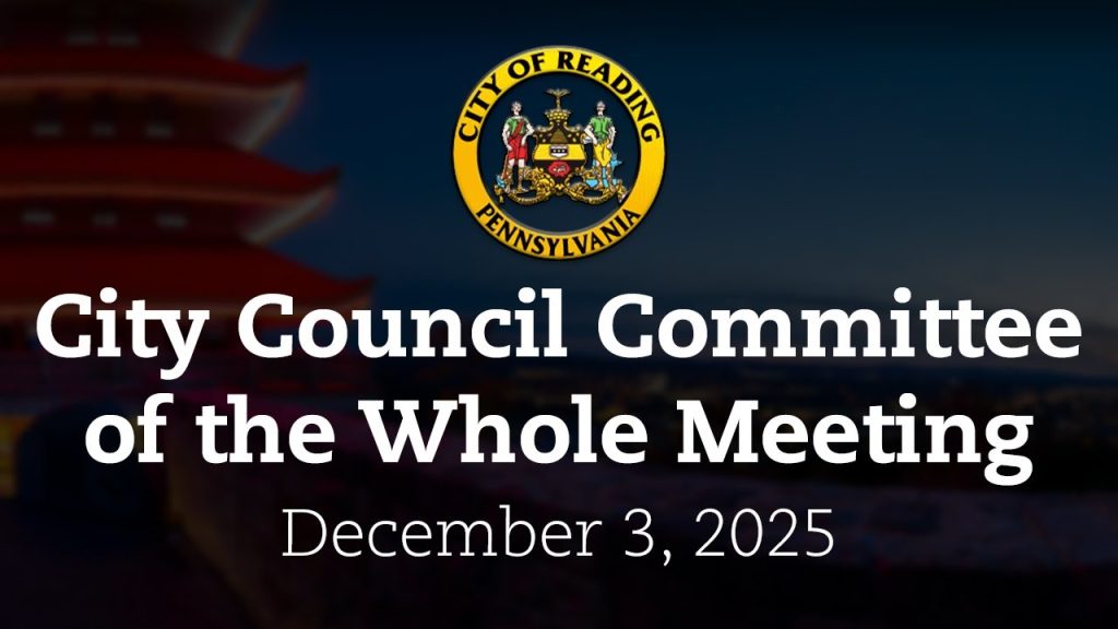 City Council Committee of the Whole Budget Review Meeting 12/3/25 | City of Reading, PA