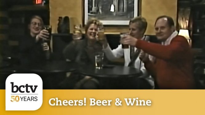 50 Years of BCTV: Cheers! Beer & Wine