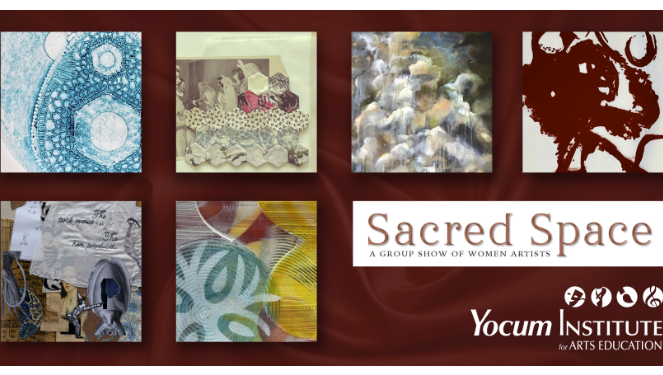 Yocum Institute Presents ‘Sacred Space: A Group Show of Women’