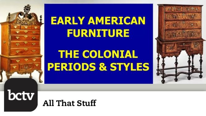 Project 250 Episode One: Early American Furniture | All That Stuff