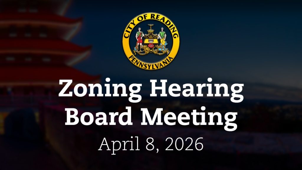 Zoning Hearing Board Meeting 4/8/26 | City of Reading, PA