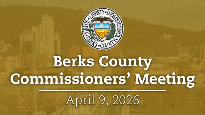 Berks County Board of Commissioners Meeting 4/9/26 | Berks County, PA