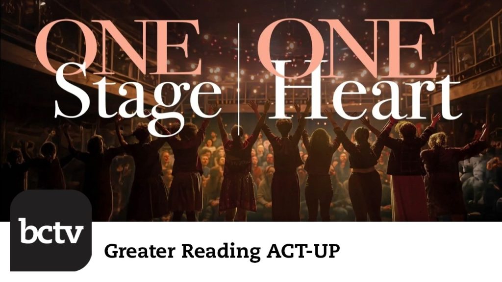 One Stage, One Heart Production | Greater Reading ACT-UP