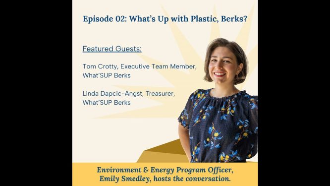 What’s Up with Plastic, Berks?