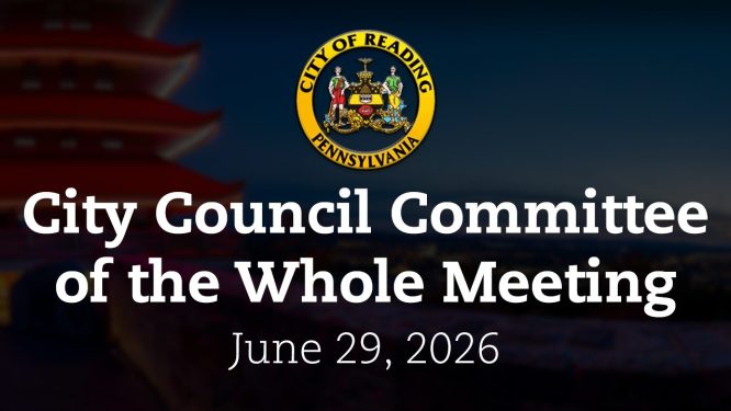 City Council Committee of the Whole Meeting 6/29/26 | City of Reading, PA