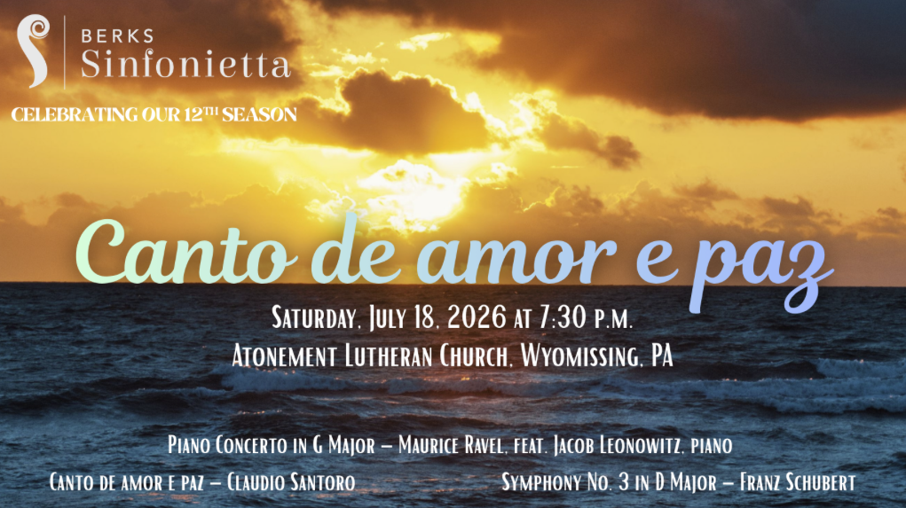 Berks Sinfonietta Presents ‘Canto de Amor e Paz’ in Wyomissing